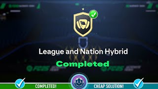 League and Nation Hybrid SBC Completed! - Cheap Solution \u0026 Tips - FC 25