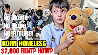 The Poorest Children in America Are Born Homeless: How Can an 18-Year-Old Afford $2,000 Rent?