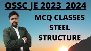 3. DESIGN OF STEEL STRUCTURE MCQ CLASSES | OSSC JE 2023_2024 EXAM PREPARATION | OSSC JE TECHNICAL