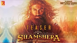 SHAMSHERA | Shamashera Teaser | Shamashera trailer | Ranbir Kapoor | Shamshera movie |