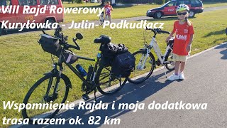 @PiotrRowerem. VIII Rajd Rowerowy. Kuryłówka - Julin - Podkudłacz. I nie tylko łącznie 82 km.