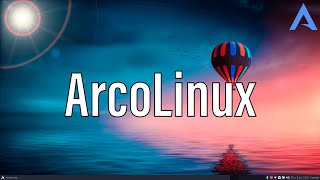 ArcoLinux | A Fun Arch Based Distribution