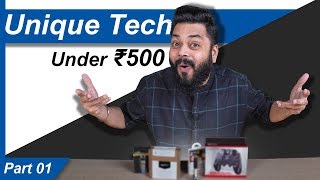 Top 5 Best Unique Tech Gadgets Under Rs.500 | Part I ⚡⚡⚡ (March 2020)