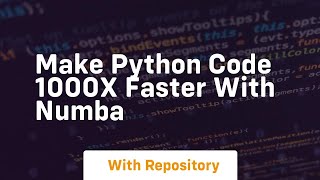 Make Python code 1000x Faster with Numba