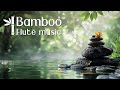 Inner Peace Bamboo Flute ♫ Relaxing Zen Music 》Soothing Flute Music for Meditation and Calmness