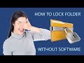 How to Lock Folders in Windows 10 without Software