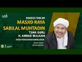 KH. Ahmad Mulkani (Sabtu, 26 Juni 2022) - Masjid Raya Sabilal Muhtadin