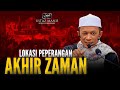 Ustaz Manis :: Lokasi Peperangan Akhir Zaman