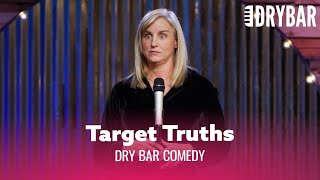 The Truth About Your Friendly Neighborhood Target. Dry Bar Comedy