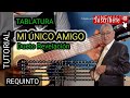 MI ÚNICO AMIGO  TABLATURA REQUINTO TUTORIAL  Dueto Revelación