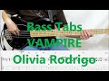 Olivia Rodrigo - Vampire (BASS COVER TABS)