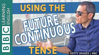 BBC English Masterclass: Uses of the future continuous tense