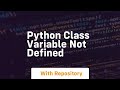 python class variable not defined