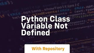 python class variable not defined