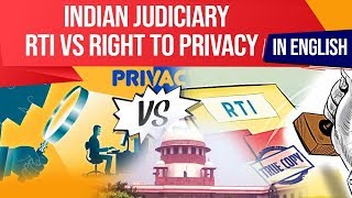 Should SC Judges be under RTI ambit? Right to Information vs Right to Privacy, Current Affairs 2019