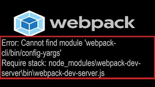 Error: Cannot find module 'webpack-cli/bin/config-yargs' | Solved!!!