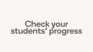 Check students’ progress