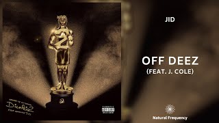 J.I.D - Off Deez ft. J. Cole (432Hz)