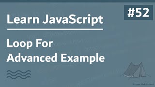 Learn JavaScript In Arabic 2021 - #052 - Loop - For Advanced Example