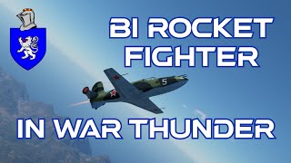 The BI Rocket Fighter [RARE!] In War Thunder : A Basic Review