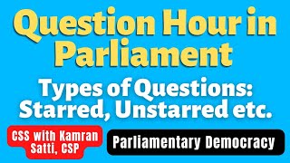 What is Question Hour in Parliament | Types of Questions | Parliament | Starred | coa