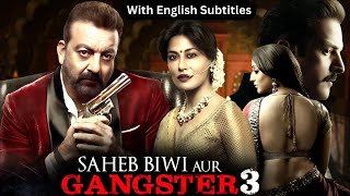 Saheb Biwi Aur Gangster 3 Full Movie With English Subtitles - Sanjay Dutt, Jimmy Shergill \u0026 Mahie