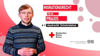 Schulung Migrationsrecht Teil 9 - Asylrecht: Schutzstatus