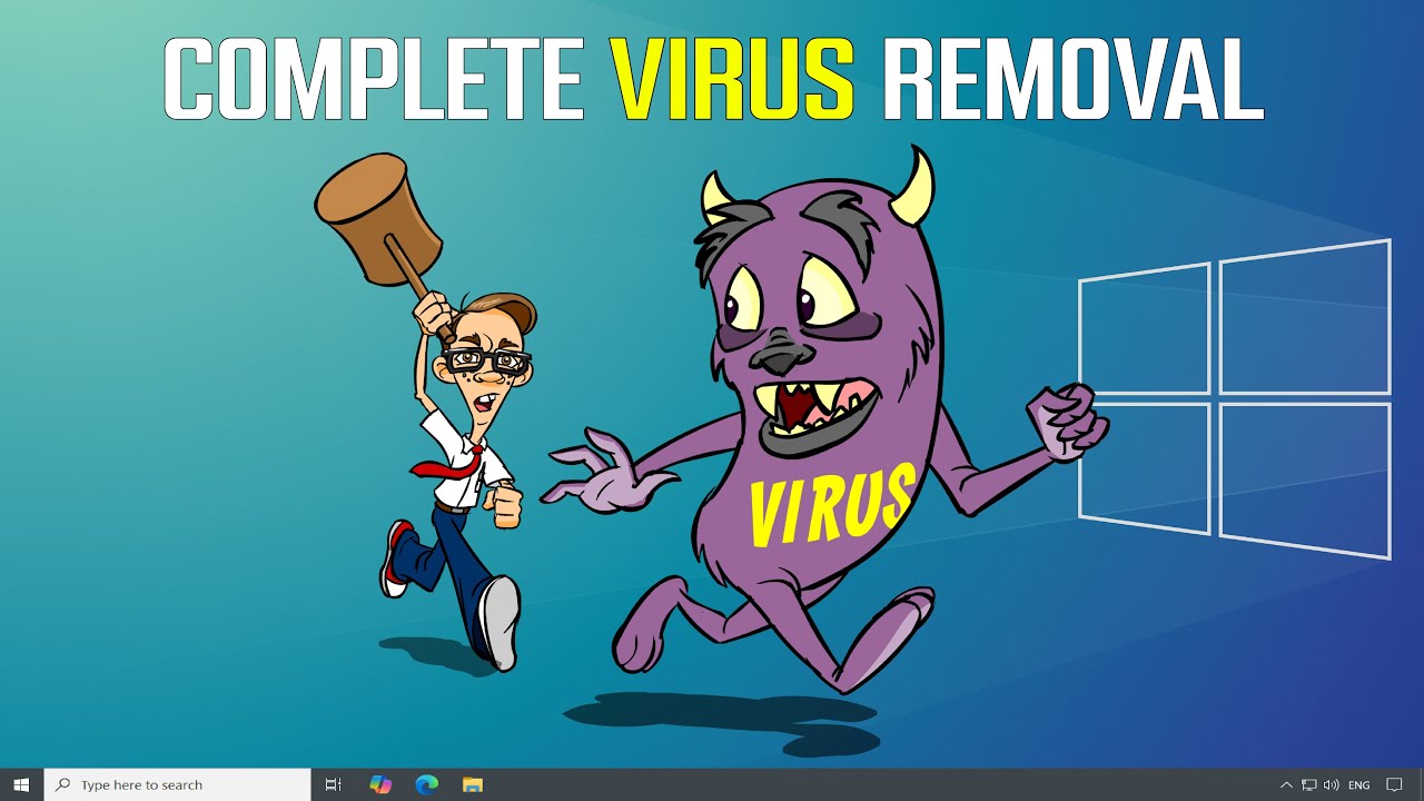 The Complete Virus Removal Guide That You Will Ever Need On Windows