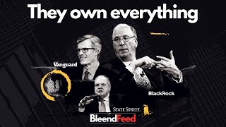 Who Controls Global Economy? BLACKROCK - VANGUARD - STATE STREET