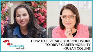 355: How to leverage your network to drive career mobility - with Susan Collins