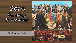 THE BEATLES - Fixing a Hole (2025 Fan Stereo Remix & Remaster)
