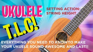 Ukulele string height made easy