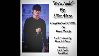 Kei a Nahi By Lilim Mate || Official Lyric Video|| ENGLISH SUBBED