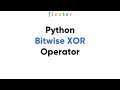 Python Bitwise XOR ^ Operator