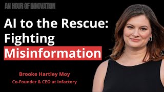 The Battle Against Misinformation with AI! Charting a Course for Accuracy | Brooke Hartley Moy