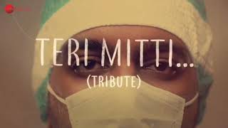 Teri Mitti Full Song Tribute To Doctors : Akshay Kumar | B Praak Songs | Akshay Kumar New Songs 2020
