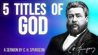 The Lord's Famous Titles (Psalm 146:7-9) - C.H. Spurgeon Sermon