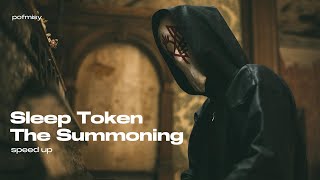 The Summoning (speed up) - Sleep Token