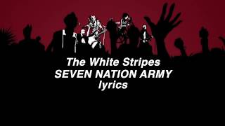「The White Stripes」Seven Nation Army lyrics (HD)