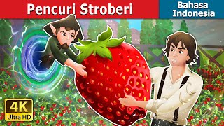 Pencuri Stroberi | The Strawberry Thief in Indonesian | @IndonesianFairyTales