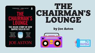 The Chairman's Lounge Author by Joe Aston Audiobook