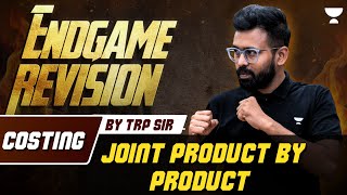 Joint Product By Product | Costing | Endgame Revision | CA Inter Jan 2025 | CA Rahul Panchal