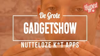 Nutteloze k*t apps- De Grote Gadgetshow