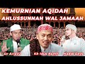 KEMURNIA AQIDAH AHLUSSUNNAH WALJAMAAH | KH IDUS RAMLI | DR ARRAZY | HABIB GEYS ASSEGAF | MSS