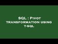 SQL : Pivot transformation using t-sql