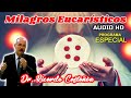 Milagros Eucarísticos - Dr. Ricardo Castañón (Audio HD)
