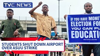 Students Protest, Disrupt Activities At Lagos Airport Over ASUU Strike