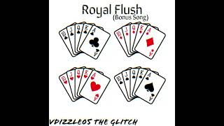 Vdizzle05 - “Royal Flush” (Bonus Song) [Tecnho]