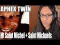 Aphex Twin Mt Saint Michel + Saint Michaels Mount Reaction