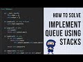 Implement Queue using Stacks - LeetCode #232 - Python, JavaScript, Java and C++